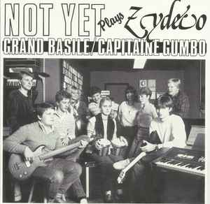 Not Yet - Not Yet Plays Zydeco album cover