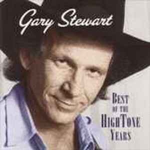 Gary Stewart - Best Of The Hightone Years album cover