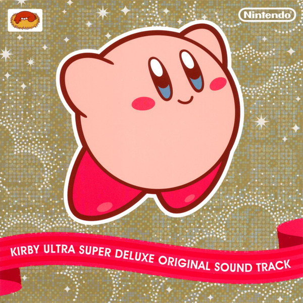 Jun Ishikawa – Kirby Ultra Super Deluxe Original Sound Track u003d 星のカービィ  ウルトラスーパーデラックス オリジナルサウンドトラック (2009