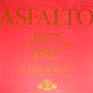 Asfalto - 1972 - 1987 - 15 Años De Musica album cover