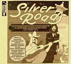 Boogie Presents: Silver Roads (Australian Country-Rock & Singer-Songwriters Of The 70's) - Various