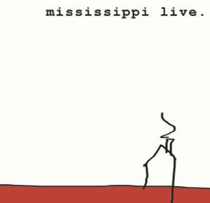 Mississippi Live & The Dirty Dirty