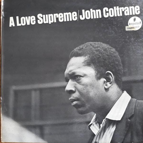 John Coltrane – A Love Supreme (1968, Gatefold Mono Cover, Vinyl