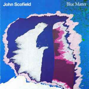 John Scofield - Blue Matter album cover