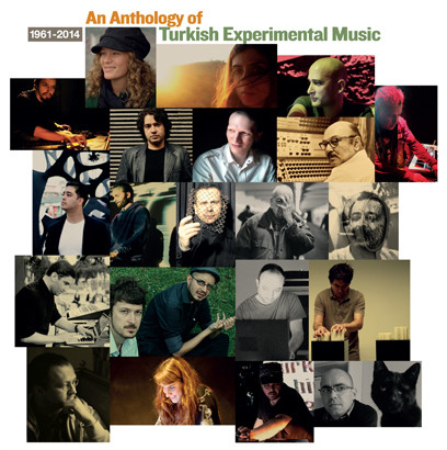 télécharger l'album Various - An Anthology Of Turkish Experimental Music 1961 2014