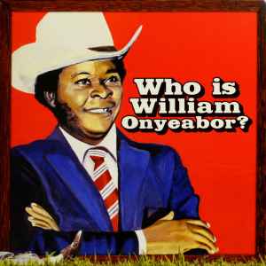 William Onyeabor - Who Is William Onyeabor? album cover
