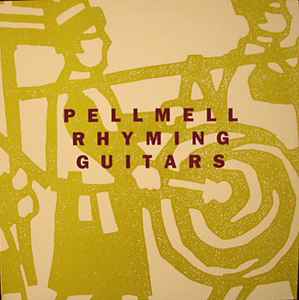Rhyming Guitars - Pell Mell
