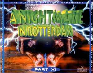 Various - A Nightmare In Rotterdam Part XI (The Ultimate Hardcore Experiment) album cover
