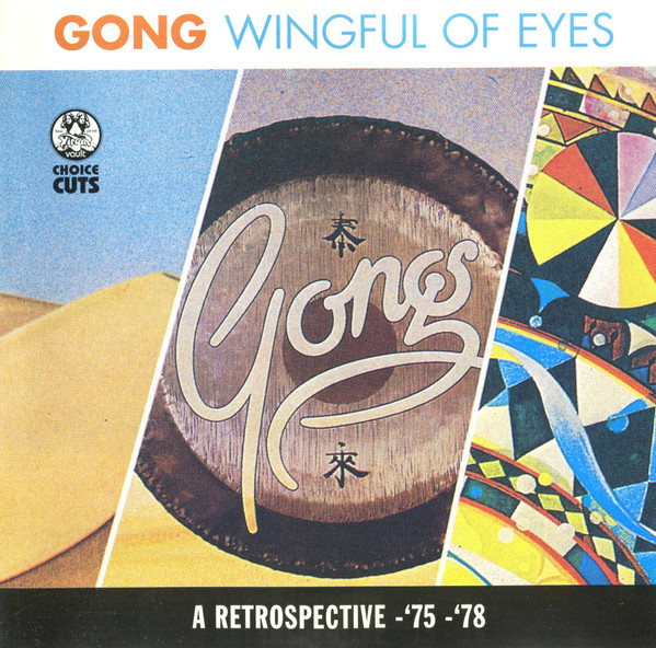 Gong – Wingful Of Eyes (A Retrospective - '75-'78) (1987