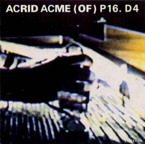 P16.D4 - Acrid Acme (Of) P16.D4