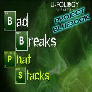 Bad Breaks - Phat Stacks (Project Bluebook Remix) album cover