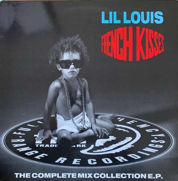 Lil Louis – French Kisses (The Complete Mix Collection E.P.) (1989 