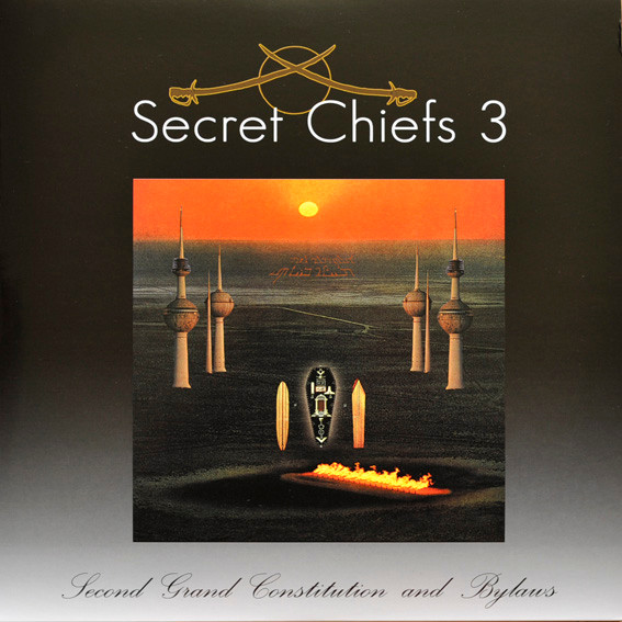 Secret Chiefs 3 – Second Grand Constitution And Bylaws: Hurqalya