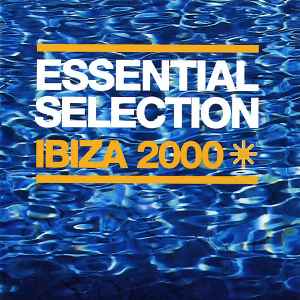 Pete Tong - Essential Selection Ibiza 2000 album cover