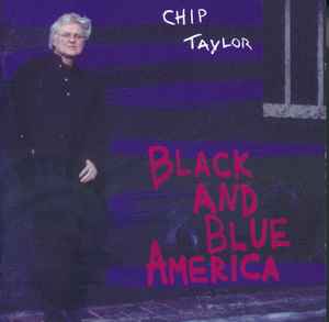 Chip Taylor - Black And Blue America
