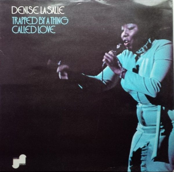 Denise LaSalle – Trapped By A Thing Called Love (1972, Pitman