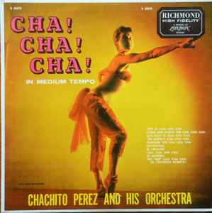 Chachito Perez Y Su Orquesta Cha Cha Cha In Medium Tempo