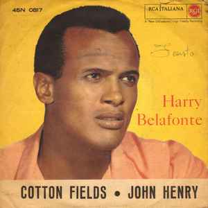 Harry Belafonte - Cotton Fields / John Henry album cover