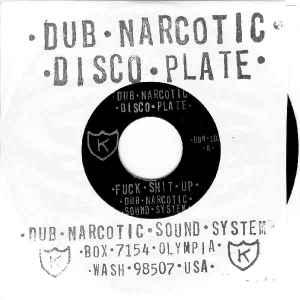 Fuck Shit Up - Dub Narcotic Sound System