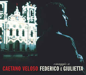 descargar álbum Caetano Veloso - Omaggio A Federico E Giulietta