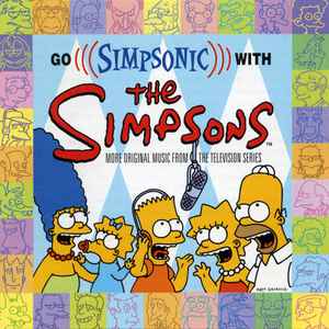 The Simpsons - Go Simpsonic With The Simpsons: More Original Music From The Television Series album cover