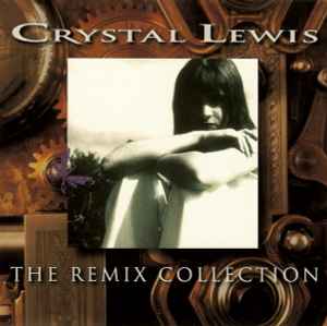 The Remix Collection - Crystal Lewis