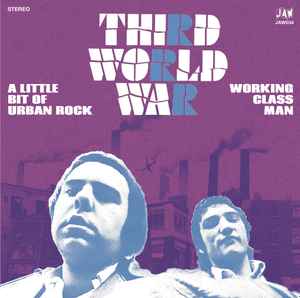 A Little Bit Of Urban Rock / Working Class Man - Third World War
