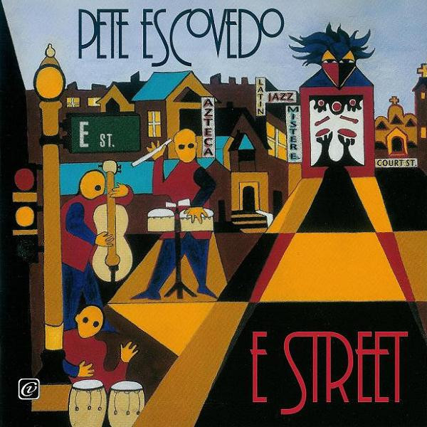 ladda ner album Pete Escovedo - E Street