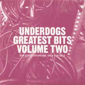 Underdogs Greatest Bits Volume Two - Underdog