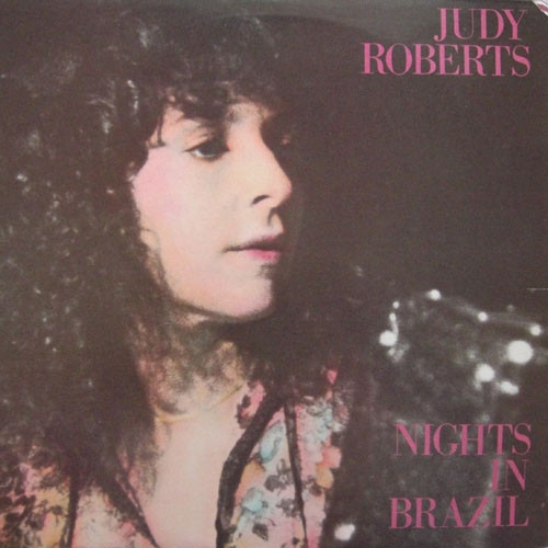 Judy Roberts – Nights In Brazil (1981, Vinyl) - Discogs