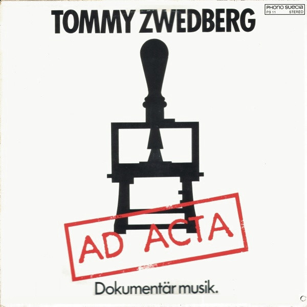 descargar álbum Tommy Zwedberg - Ad Acta Dokumentär Musik