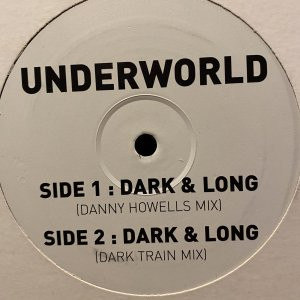 Underworld – Dark & Long (Danny Howells Mix) (2003, Vinyl) - Discogs