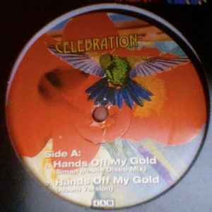 Celebration (2) - Hands Off My Gold