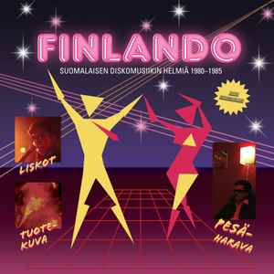 Finlando - Suomalaisen Diskomusiikin Helmiä 1980-1985 - Various