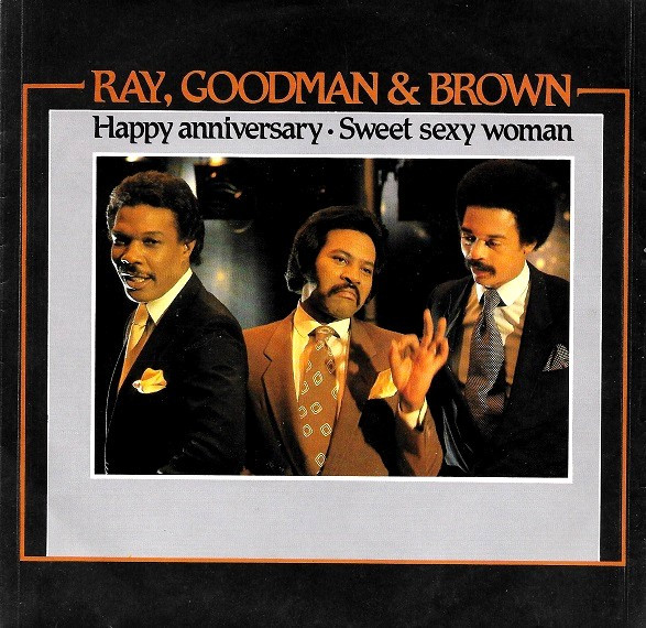 Happy Anniversary Lyrics Ray Goodman And Brown Ray, Goodman & Brown – Happy Anniversary (1980, Vinyl) - Discogs