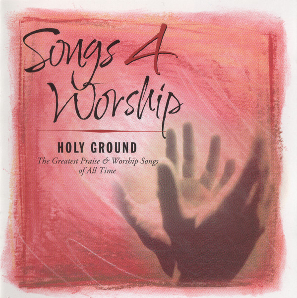 Songs Worship Holy Ground Cd Discogs