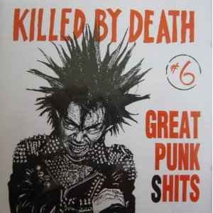 Killed By Death #6 (Great Punk Shits) (1993, Vinyl) - Discogs