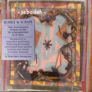 Sebadoh – Bubble & Scrape (2008, CD) - Discogs