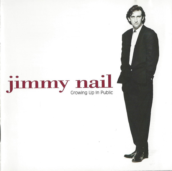 Jimmy Nail – Growing Up In Public (1992, Vinyl) - Discogs