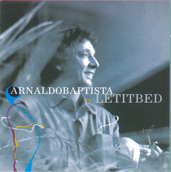 Arnaldo Baptista - Let It Bed | Releases | Discogs