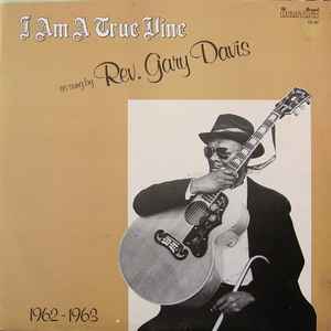 I Am A True Vine - Rev. Gary Davis