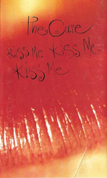 The Cure – Kiss Me Kiss Me Kiss Me (1987, POL 587, Cassette) - Discogs