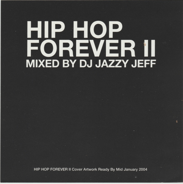 DJ Jazzy Jeff – Hip Hop Forever II (2004, CD) - Discogs