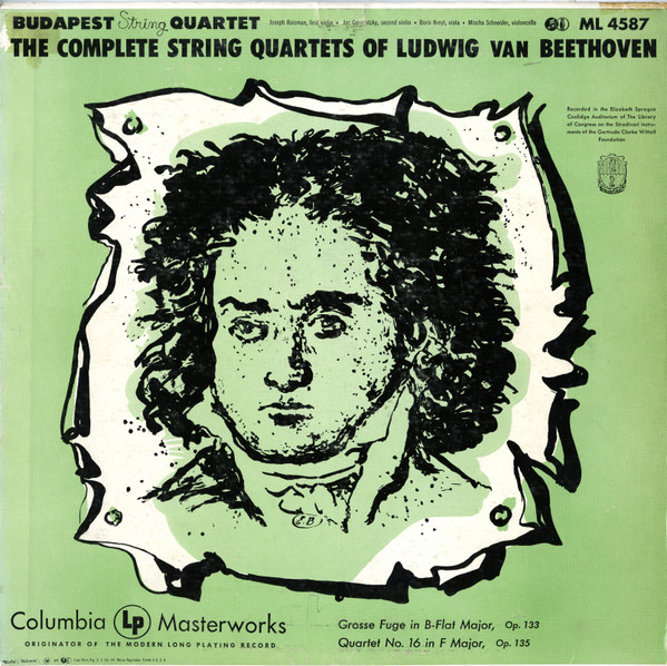 baixar álbum Beethoven, Budapest String Quartet - The Complete String Quartets Of Ludwig van Beethoven Grosse Fuge In B Flat Major Op 133 Quartet No 16 In F Major Op 135