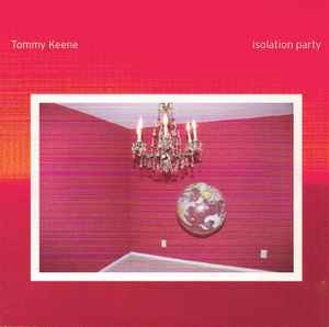 Isolation Party - Tommy Keene