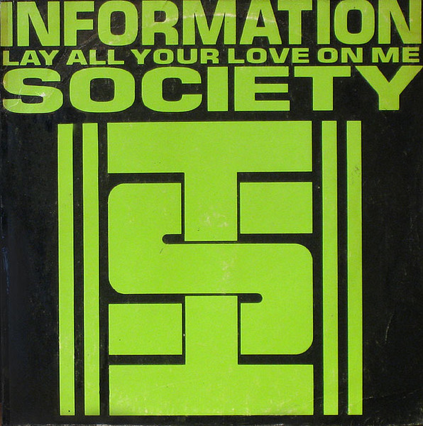 Information Society - Lay All Your Love On Me | Releases | Discogs