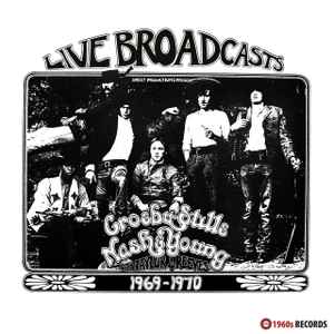 Crosby, Stills, Nash & Young - Live Broadcasts 1969-1970 album cover