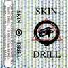 Skin Drill - Skin Drill