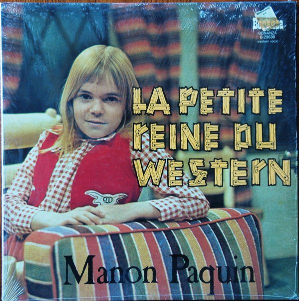Manon Paquin - La Petite Reine Du Western | Bonanza (B-29638)