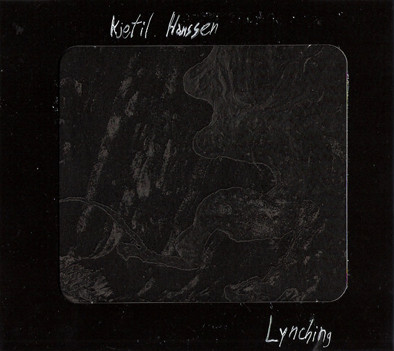 last ned album Kjetil Hanssen - Lynching